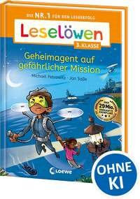 Leselöwen 3. Klasse - Geheimagent auf gefährlicher Mission