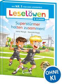 Leselöwen 2. Klasse - Superstürmer halten zusammen!