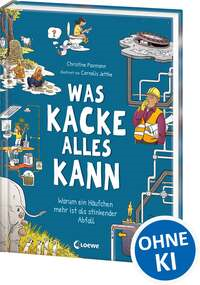 Was Kacke alles kann