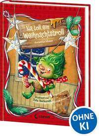 Na toll, ein Weihnachtstroll (Weihnachtstroll, Band 1)