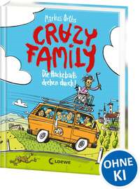 Crazy Family (Band 4) - Die Hackebarts drehen durch