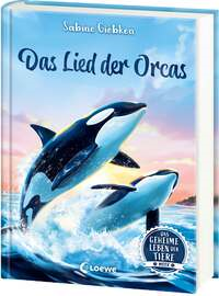 Das geheime Leben der Tiere (Meer) - Das Lied der Orcas