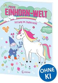 Meine Einhorn-Welt - Rettung im Zauberwald