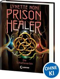 Prison Healer (Band 3) - Die Schattenerbin