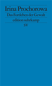 Das Fortleben der Gewalt