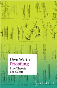 Pfropfung – Eine Theorie der Kultur