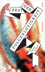 Fest der Folgenlosigkeit