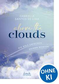 Above the Clouds (Band 2) - Die Welt zwischen deinen Worten