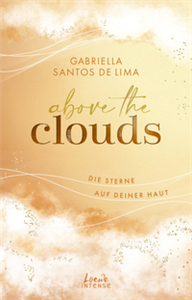 Above the Clouds (Band 3) - Die Sterne auf deiner Haut