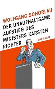 Der unaufhaltsame Aufstieg des Ministers Karsten Richter