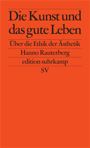 Die Kunst und das gute Leben