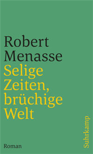 Selige Zeiten, brüchige Welt