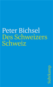 Des Schweizers Schweiz