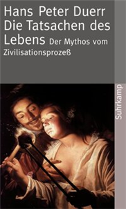 Der Mythos vom Zivilisationsprozeß - Band 5: Die Tatsachen des Lebens (5)