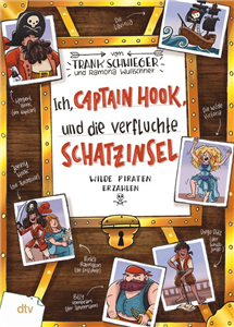 Ich, Captain Hook, und die verfluchte Schatzinsel – Wilde Piraten erzählen