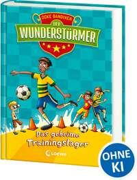 Der Wunderstürmer (Band 3) - Das geheime Trainingslager