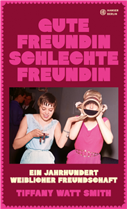 Gute Freundin, schlechte Freundin
