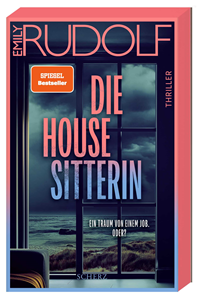 Die Housesitterin – Ein Traum von einem Job. Oder?