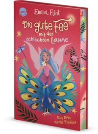 Die gute Fee mit der schlechten Laune (2). Ein Pfau macht Theater