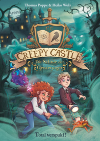 Creepy Castle – Die Schule der Geisterjäger (1). Total verspukt!