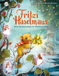 Fritzi Haselmaus. Drei Zaubernüsse zu Weihnachten