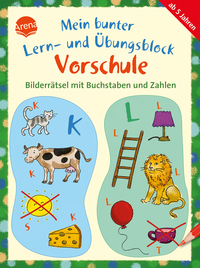 Mein bunter Lern- und Übungsblock Vorschule. Bilderrätsel mit Buchstaben und Zahlen