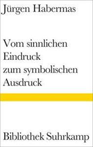 Vom sinnlichen Eindruck zum symbolischen Ausdruck