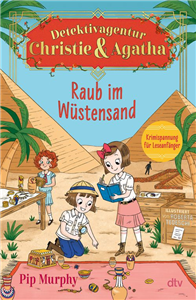 Detektivagentur Christie & Agatha – Raub im Wüstensand