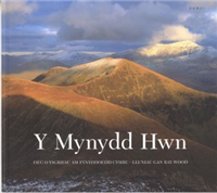 Mynydd Hwn, Y - Deg O Ysgrifau Am Fynyddoedd