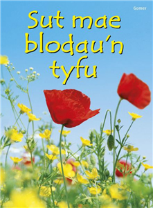 Sut Mae Blodau'n Tyfu