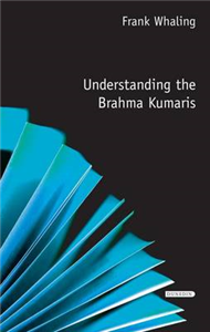 Understanding the Brahma Kumaris